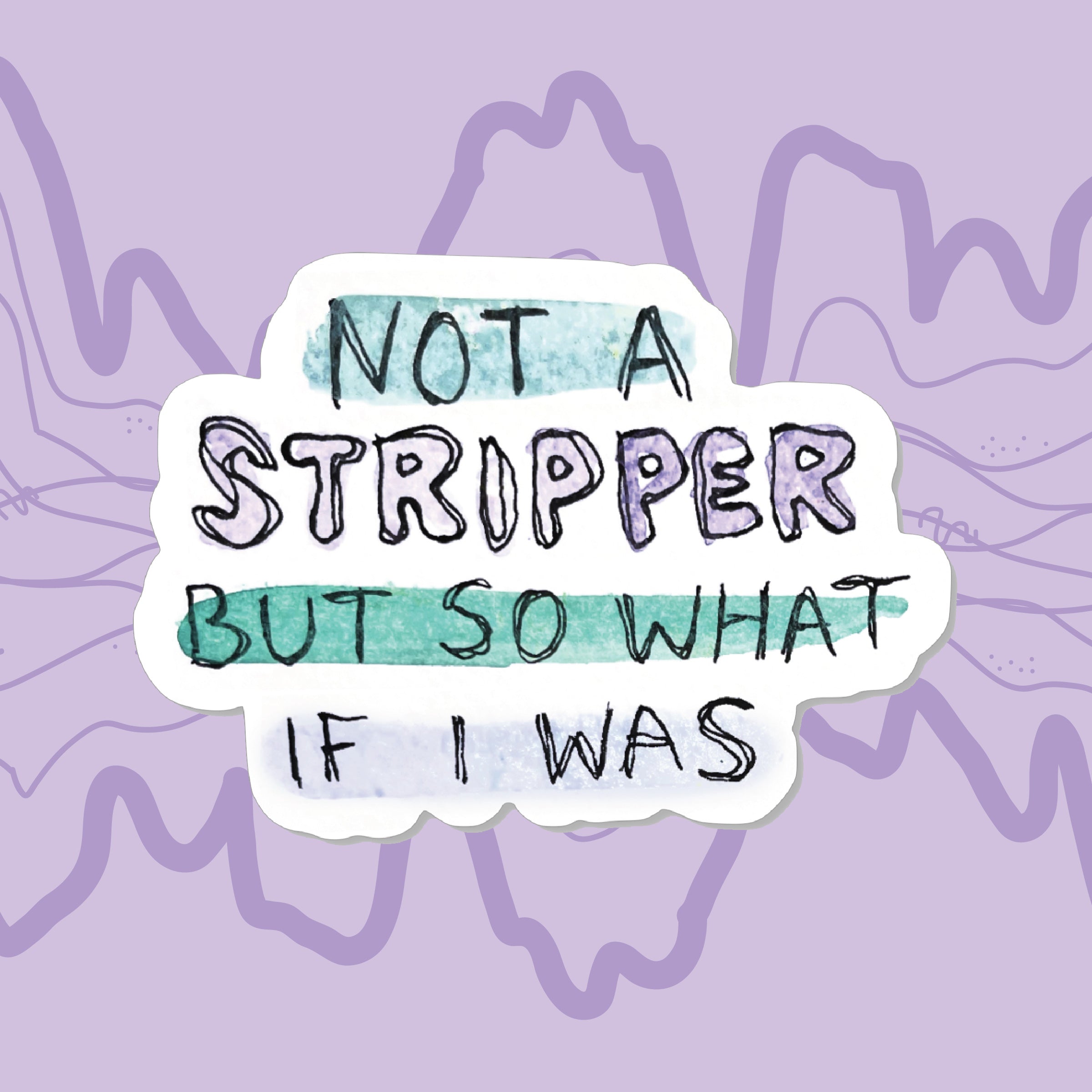 Not A Stripper Sticker Scribble Lady