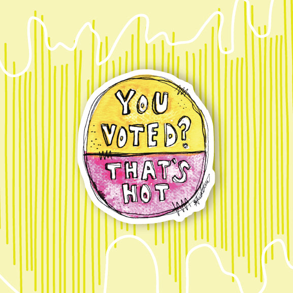 You Voted? That's Hot Sticker